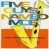 LOUIS JORDAN - Five Guys Named Moe - Louis Jordan's Golden Greats cover 