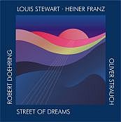 LOUIS STEWART - Louis Stewart/Heiner Franz : Street of Dreams cover 