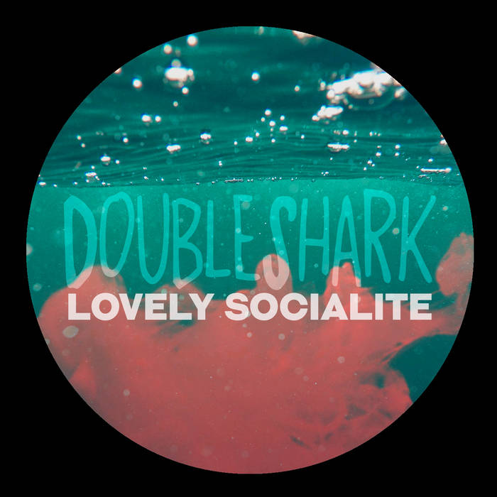 LOVELY SOCIALITE - DoubleShark cover 