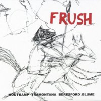 LUC HOUTKAMP - Houtkamp&amp;#8203;&amp;#8203;,Tramontana, &amp;#8203;&amp;#8203;Beresford&amp;#8203;, Blume : Frush cover 