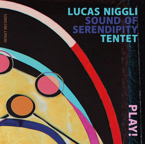 LUCAS NIGGLI - Sound of Serendipity Tentet : Play! cover 