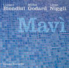 LUCIANO BIONDINI - Biondini - Godard - Niggli ‎: Mavì cover 