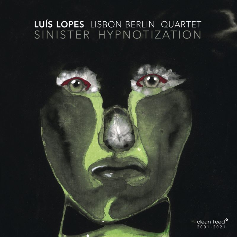 LUS LOPES - Lisbon Berlin Quartet : Sinister Hypnotization cover 