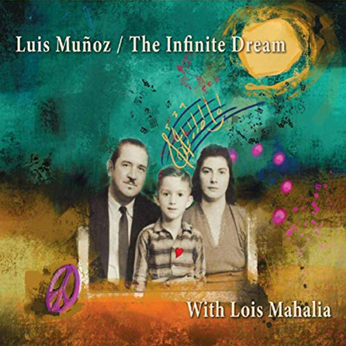 LUIS MUÑOZ - Luis Muñoz with Lois Mahalia : The Infinite Dream cover 
