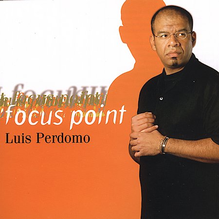LUIS PERDOMO - Focus Point cover 