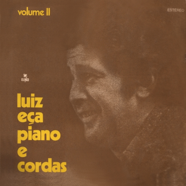 LUIZ EÇA - Piano E Cordas Volume II cover 