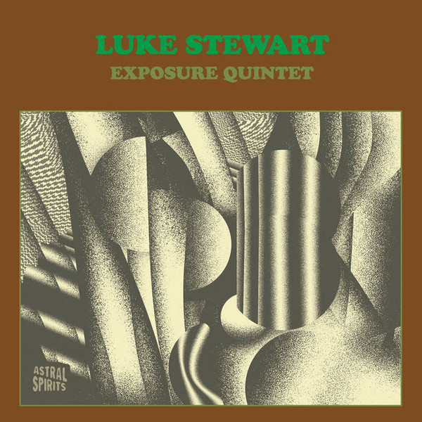LUKE STEWART - Luke Stewart Exposure Quintet cover 