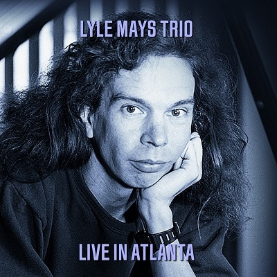 LYLE MAYS - Live at E.Js, Atlanta 1981 cover 