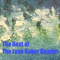 LYNN BAKER - The Best of the Lynn Baker Quartet cover 