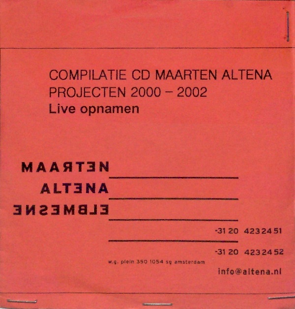 MAARTEN ALTENA - Compilatie CD Maarten Altena Projecten 2000 - 2002 (Live Opnamen) cover 