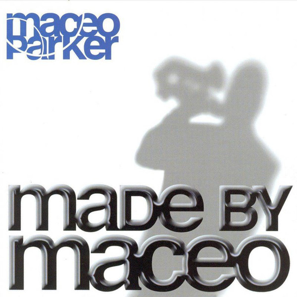 MACEO PARKER - Made by Maceo cover 