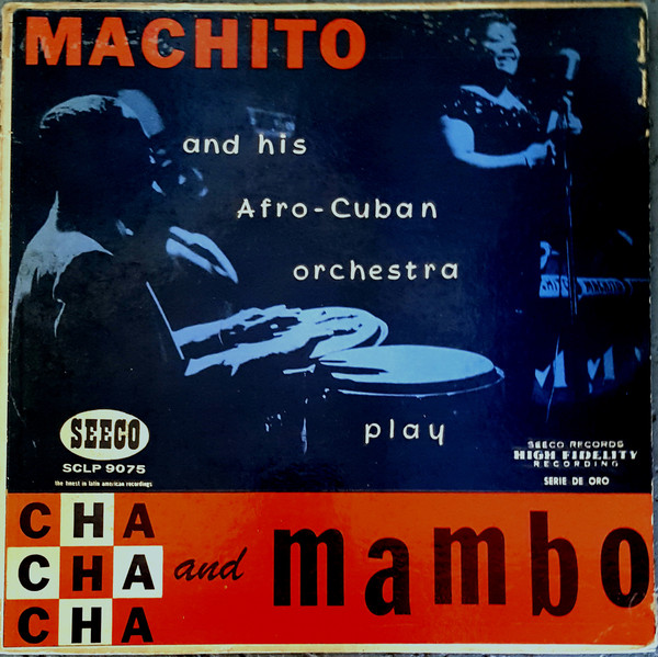 MACHITO - Machito And His Afro-Cuban Orchestra Play Cha Cha Cha And Mambo cover 
