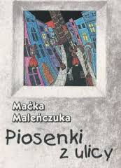 MACIEJ MALEŃCZUK - Piosenki Z Ulicy cover 