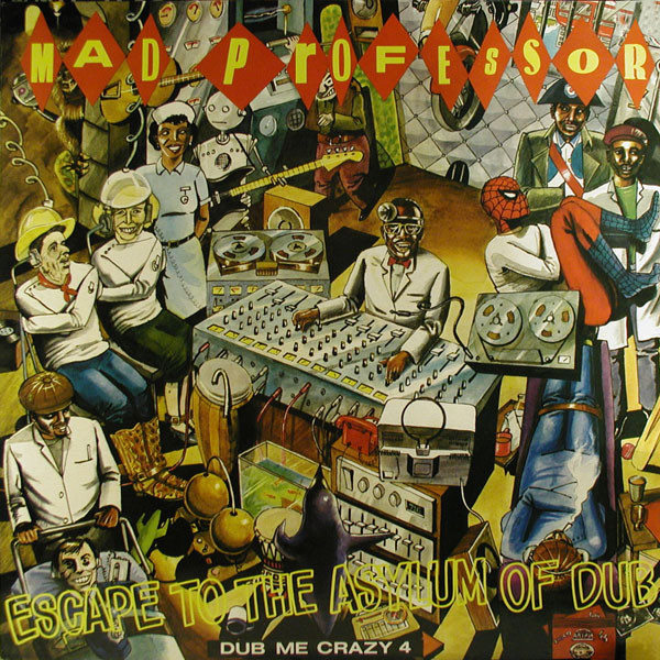 MAD PROFESSOR - Dub Me Crazy Part 4 (Escape To The Asylum Of Dub) cover 