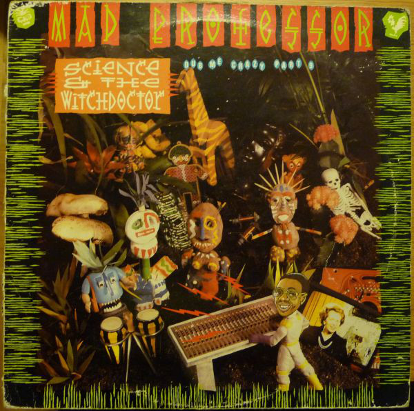 MAD PROFESSOR - Science And The Witch Doctor (Dub Me Crazy Part 9) cover 