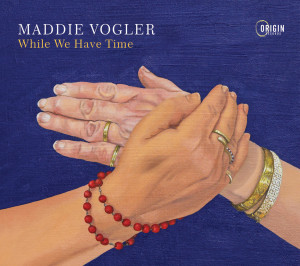 MADDIE VOGLER - While We Have Time cover 