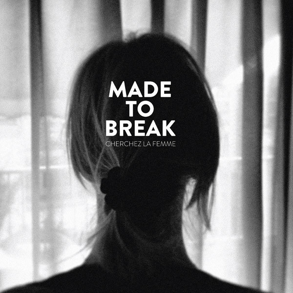 MADE TO BREAK - Cherchez La Femme cover 