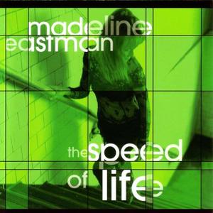 MADELINE EASTMAN - The Speed of Life cover 