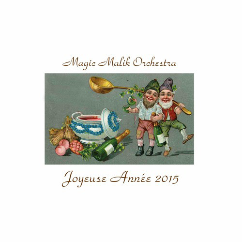 MAGIC MALIK - Magic Malik Orchestra : Joyeuse Année 2015 cover 