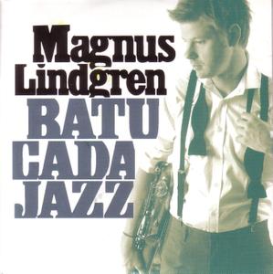 MAGNUS LINDGREN - Batucata Jazz cover 