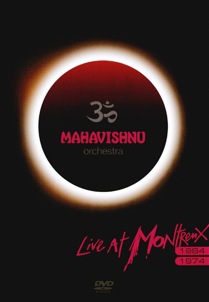 MAHAVISHNU ORCHESTRA - Live At Montreux 74/84 cover 