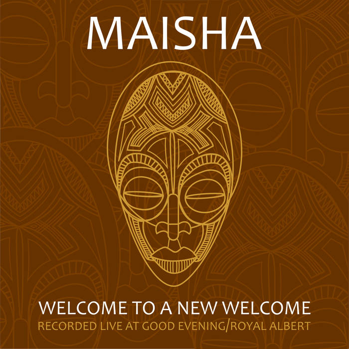 MAISHA - Welcome To A New Welcome cover 