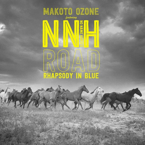 MAKOTO OZONE - Makoto Ozone Featuring No Name Horses : Road / Rhapsody In Blue cover 
