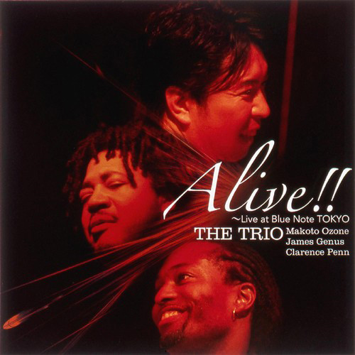 MAKOTO OZONE - The Trio : Read More  – Alive!! ~ Live At Blue Note Tokyo cover 