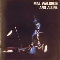MAL WALDRON - And Alone cover 