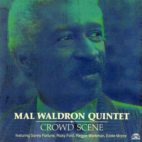 MAL WALDRON - Mal Waldron Quintet : Crowd Scene cover 