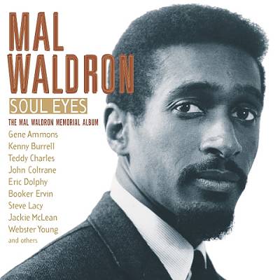 MAL WALDRON - Soul Eyes: Memorial Album cover 