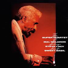 MAL WALDRON - The  Super Quartet Of Mal Waldron: Live At Sweet Basil cover 