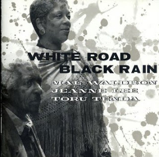 MAL WALDRON - Mal Waldron＆Jeanne Lee : White Road Black Rain (aka Maturity 4 / White Road Black Rain) cover 