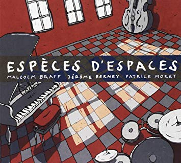 MALCOLM BRAFF - Malcolm Braff, Jérôme Berney, Patrice Moret : Espèces D'Espaces cover 