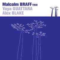 MALCOLM BRAFF - Malcolm Braff Trio : Yele cover 
