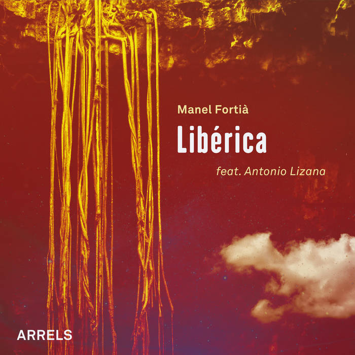 MANEL FORTIÀ - Libérica (feat. Antonio Lizana) : Arrels cover 