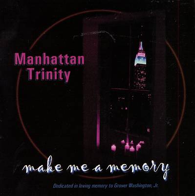 MANHATTAN TRINITY - Make Me a Memory cover 
