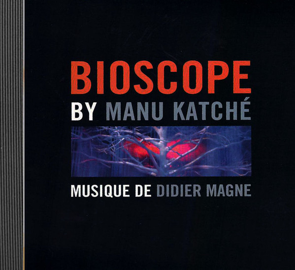 MANU KATCHÉ - Bioscope By Manu Katché - Musique De Didier Magne cover 