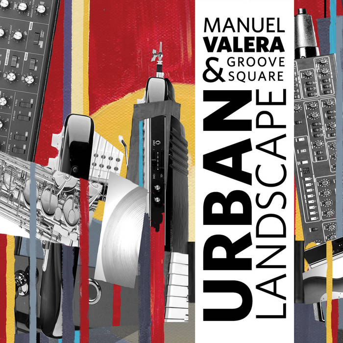 MANUEL VALERA - Manuel Valera & Groove Square: Urban Landscape cover 
