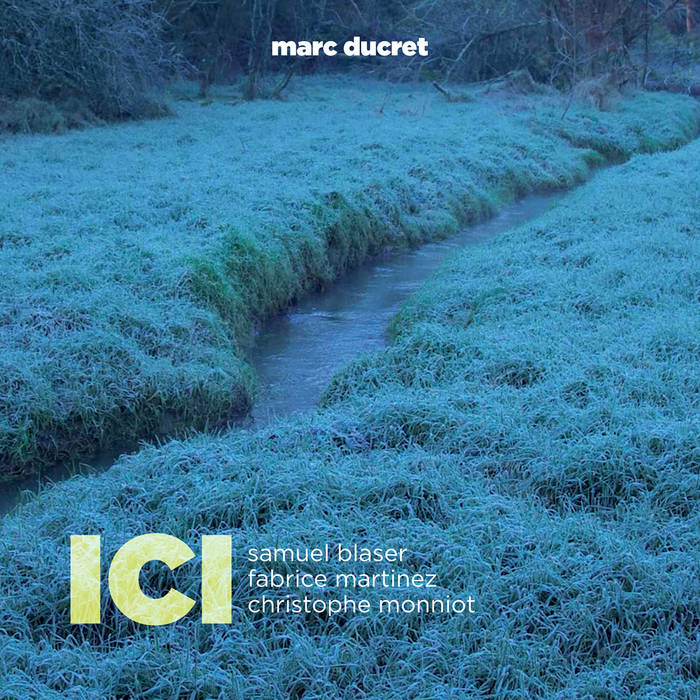 MARC DUCRET - ICI cover 