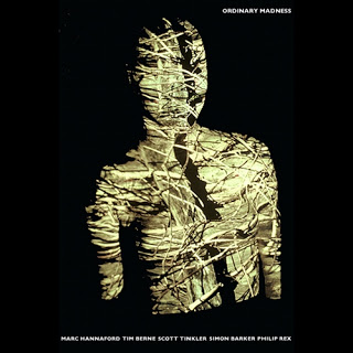 MARC HANNAFORD - Ordinary Madness (feat. Scott Tinkler, Philip Rex, Simon Barker & Tim Berne) cover 