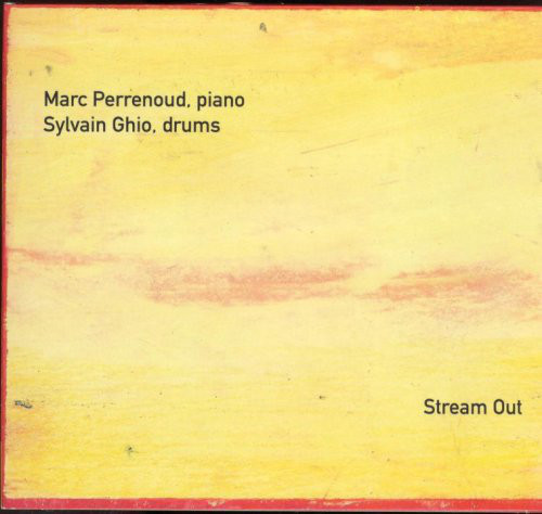 MARC PERRENOUD - Marc Perrenoud, Sylvain Ghio : Stream Out cover 