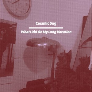 MARC RIBOT - Marc Ribots Ceramic Dog : What I Did On My Long Vacation cover 