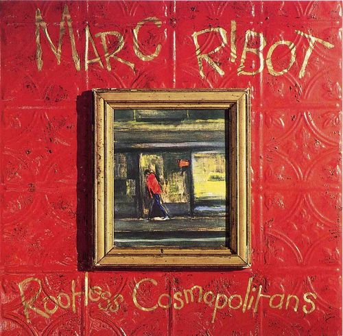 MARC RIBOT - Rootless Cosmopolitans cover 