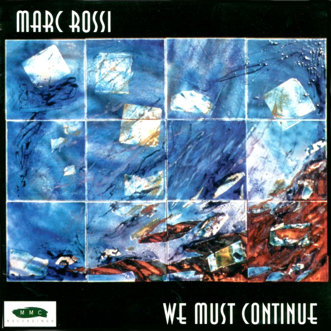 MARC ROSSI - We Must Continue cover 