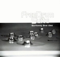 MARCIN OLÉS & BARTLOMIEJ BRAT OLÉS (OLÉS  BROTHERS) - FreeDrum Suite (Bartłomiej Brat Oleś solo) cover 