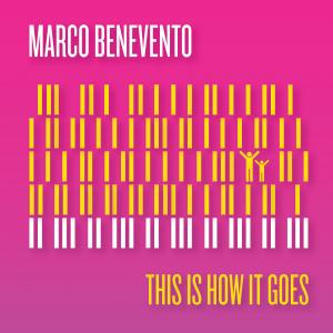 MARCO BENEVENTO - This Is How It Goes cover 