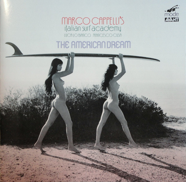 MARCO CAPPELLI - Marco Cappelli's Italian Surf Academy ‎: The American Dream cover 