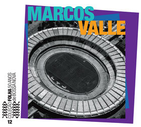 MARCOS VALLE - Coleção Folha 50 anos de bossa nova, Volume 12 cover 
