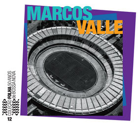 MARCOS VALLE - Coleção Folha 50 anos de bossa nova, Volume 12 cover 